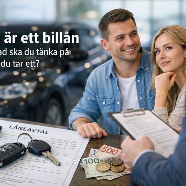 Vad är ett billån och vad ska du tänka på innan du tar ett?